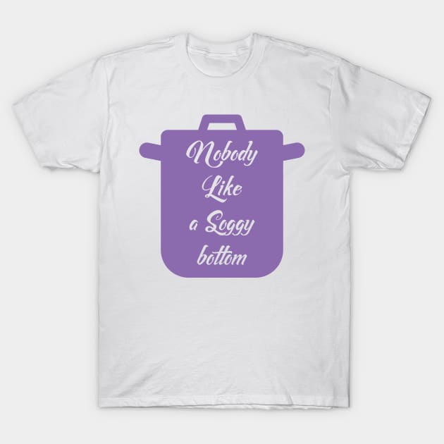 no body like soggy bottom purple T-Shirt by shimodesign